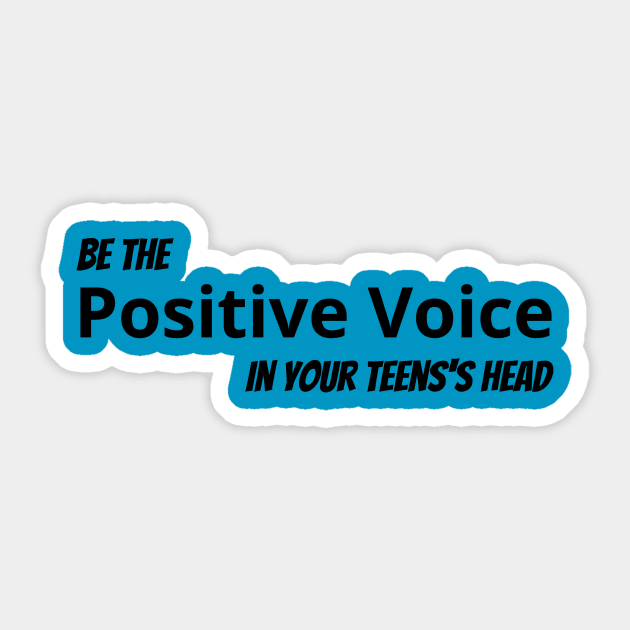 Be The Positive Voice In Your Teen's Head Sticker by MightyParenting